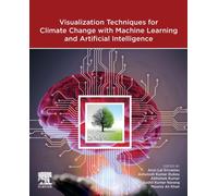 Visualization Techniques for Climate Change with Machine Learning and Artificial Intelligence
