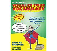 Visualize Your Vocabulary: Turn Any SAT/ACT Word into a Picture and Remember It Forever: Volume 4