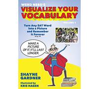 Visualize Your Vocabulary: Turn Any SAT Word into a Picture and Remember It Forever: Volume 1