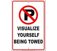 Visualize Yourself Being Towed Warning Funny Decor Novelty Metal Sign