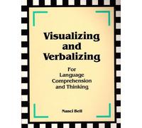 Visualizing and Verbalizing for Language Comprehension and Thinking (Visualizing and Verbalizing)