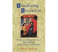 Visualizing Boccaccio: Studies on Illustrations of the Decameron, from Giotto to Pasolini (Cambridge Studies in New Art History and Criticism)