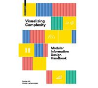 Visualizing Complexity: Modular Information Design Handbook