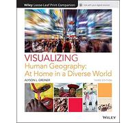 Visualizing Human Geography: At Home in a Diverse World (Visualizing Series)