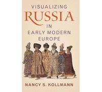 Visualizing Russia in Early Modern Europe – Cambridge University Press