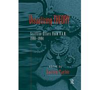 Visualizing Theory: Selected Essays from V.A.R., 1990-1994
