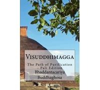 Visuddhimagga: The Path of Purification - Pali Edition