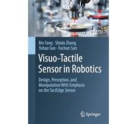 Visuo-Tactile Sensor in Robotics: Design, Perception, and Manipulation With Emphasis on the TactEdge Sensor