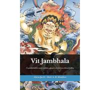 Vit Jambhala - Rikedomen som andlig väg: En praktisk handbok i mantra, meditation, offergåvor och ritualer inom tibetansk buddhism