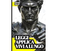 Vita - 30 anni in piú: Come vivere meglio e senza malattie usando la scienza. Verità segrete su cibo e diete. (Steel Mind Books - Strumenti per la Mente)