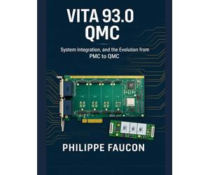 VITA 93.0 QMC: System Integration, and the Evolution from PMC to QMC (Aerospace Interface Standards Series)