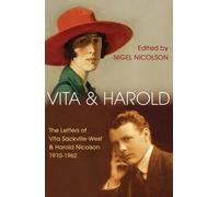 Vita and Harold: The Letters of Vita Sackville-West and Harold Nicolson, 1910-62 by Vita Sackville-West, Harold Nicolson (2007) Paperback