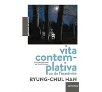 Vita contemplativa: ou De l'inactivité