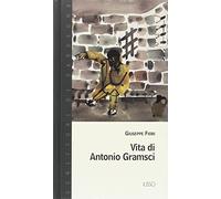 Vita di Antonio Gramsci