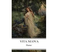 Vita Nuova (Annotated): The New Life