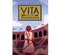 Vita & the Gladiator: a rip-roaring Roman mystery