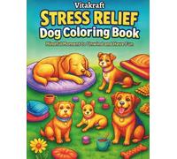 Vitakraft Stress Relief Dog Coloring Book for Adults: Mindful Moment to Unwind and Have Fun