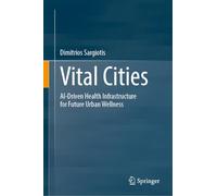 Vital Cities: AI-Driven Health Infrastructure for Future Urban Wellness