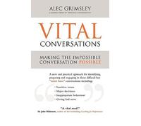 [ VITAL CONVERSATIONS MAKING THE IMPOSSIBLE CONVERSATION POSSIBLE ] By Grimsley, Alec ( AUTHOR ) Jul-2009[ Paperback ]
