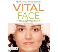 Vital Face: Facial Exercises and Massage for Health and Beauty