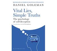 Vital Lies, Simple Truths: The Psychology of Self-deception (New edition)