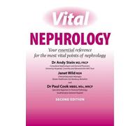 Vital Nephrology: Your Essential Reference for the Most Vital Points of Nephrology (Class Health)
