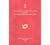 Vital Rates of India 1971 to 1996 based on The Sample Registration System (SRS) [Paperback] Govt. of India