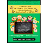 Vital Reading Skills Necessary for 1st Grade Mastery: Teaching with the end in mind.