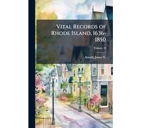 Vital Records of Rhode Island, 1636-1850