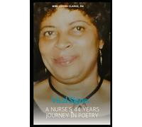 Vital Signs: A Nurse's 44 Years Journey In Poetry