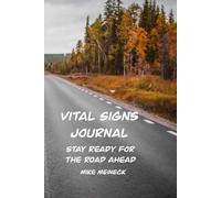 Vital Signs Journal: A daily record of vital signs for your peace of mind and for caregivers and nurses to keep a check on their patients