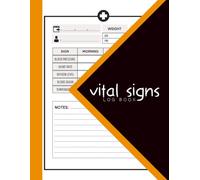 Vital Signs Log Book: 8.5x11 inches or A4 | 110 Pages