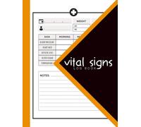Vital Signs Log Book: 8.5x11 inches or A4 | 110 Pages