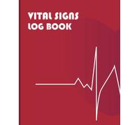 Vital Signs Log Book: A Medical Log book for Blood Pressure, Blood Sugar, Heart Pulse Rate, Oxygen Level, Temperature & Weight (my personal health record keeper)