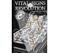 Vital Signs of Revolution: A Medpunk Thriller