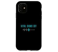 Vital Signs Off Funny Mortuary Science An Autopsy Technician Case for iPhone 11