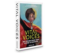 Vital Voices: 100 Women Using Their Power to Empower (ICONS)