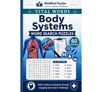 Vital Words: Body Systems: Word Search Puzzles: 60 Educational Word Searches Covering the Major Human Body Systems and Foundational Healthcare Vocabulary