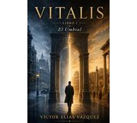 VITALIS: LIBRO 1, EL UMBRAL