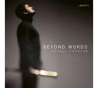 Vitaly Vatulya - Jacob ter Veldhuis, Steve Reich, Karen Tanaka, Will Gregory: Beyond Words