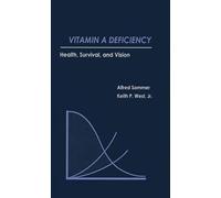 Vitamin A Deficiency: Health, Survival and Vision
