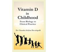 Vitamin D in Childhood: From Biology to Clinical Practice