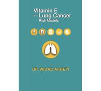 Vitamin E and Lung Cancer Risk Models: Part of series: Cancer Epidemiology, Research and Theory