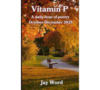Vitamin P Book 4: A daily dose of poetry October-December 2025