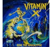 Vitamin X - Ride The Apocalypse