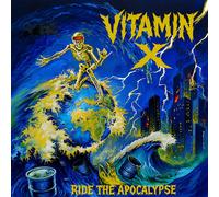 Vitamin X - Ride The Apocalypse