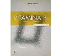 Vitamina B1 - Cuaderno de ejercicios + audio + digital: Cuaderno de ejercicios + audio descargable + licencia digital (B1)