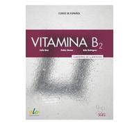 Vitamina B2 - Cuaderno de ejercicios + audio + digital: Cuaderno de ejercicios + audio descargable + licencia digital