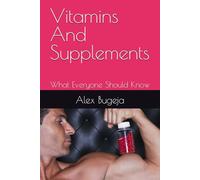 Vitamins And Supplements: What Everyone Should Know