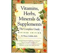 Vitamins, Herbs, Minerals & Supplements: The Complete Guide